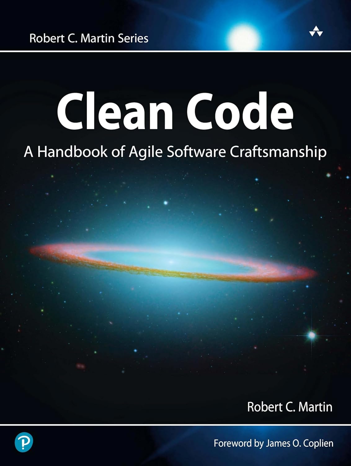 Clean Code: A Handbook of Agile Software Craftsmanship 1st Edition by Robert C. Martin (Author)
