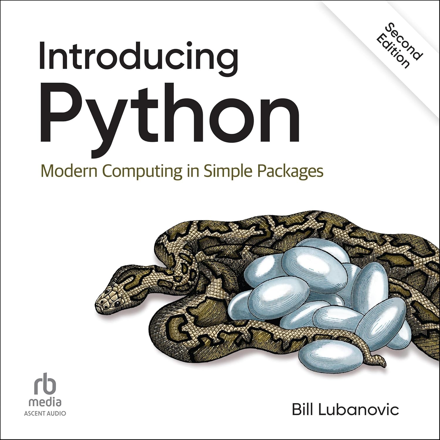 Introducing Python (2nd Edition): Modern Computing in Simple Packages Audible Logo Audible Audiobook – Unabridged Bill Lubanovic (Author), Derek Dysart (Narrator), Ascent Audio (Publisher)