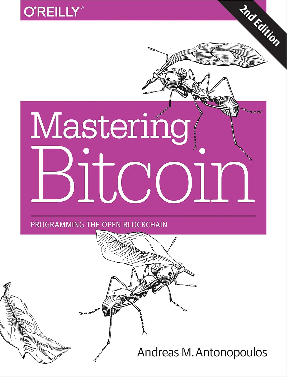 Mastering Bitcoin: Programming the Open Blockchain 2nd Edition by Andreas M. Antonopoulos (Author)