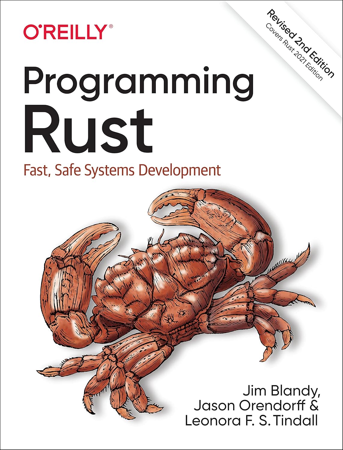 Programming Rust: Fast, Safe Systems Development 2nd Edition by Jim Blandy (Author), Jason Orendorff (Author), Leonora F. S. Tindall (Author)